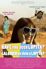 Watch Have You Seen Lupita? Vodlocker