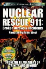Watch Nuclear Rescue 911 Broken Arrows & Incidents Vodlocker
