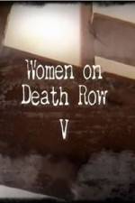 Watch Women On Death Row V Vodlocker