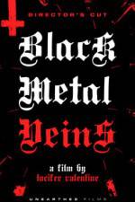 Watch Black Metal Veins Vodlocker