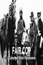 Watch Fair Cop: A Century of British Policewomen Vodlocker