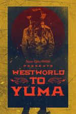 Watch Westworld to Yuma Vodlocker