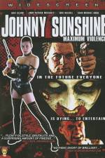 Watch Johnny Sunshine Maximum Violence Vodlocker