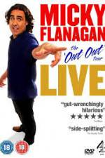 Watch Micky Flanagan Live - The Out Out Tour Vodlocker