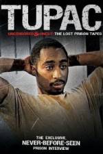 Watch Tupac Uncensored and Uncut: The Lost Prison Tapes Vodlocker