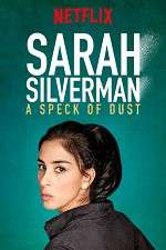 Watch Sarah Silverman: A Speck of Dust Vodlocker