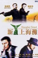 Watch Shanghai Grand Vodlocker