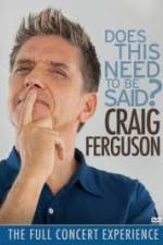 Watch Craig Ferguson Does This Need to Be Said Vodlocker