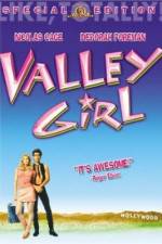 Watch Valley Girl Vodlocker