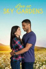 Watch Love at Sky Gardens Vodlocker