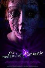 Watch The Melancholy Fantastic Vodlocker
