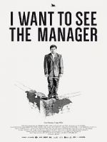 Watch I Want to See the Manager Vodlocker