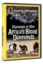 Watch National Geographic - Diamonds of War: Africa's Blood Diamonds Vodlocker