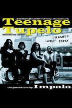 Watch Teenage Tupelo Vodlocker