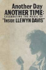 Watch Another Day, Another Time: Celebrating the Music of Inside Llewyn Davis Vodlocker