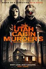 Watch The Utah Cabin Murders Vodlocker