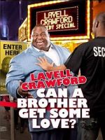 Watch Lavell Crawford: Can a Brother Get Some Love Vodlocker