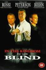 Watch In the Kingdom of the Blind, the Man with One Eye Is King Vodlocker