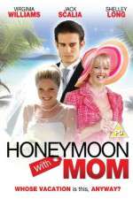Watch Honeymoon with Mom Vodlocker