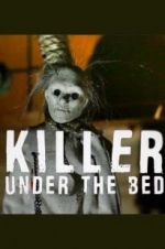 Watch Killer Under the Bed Vodlocker