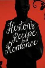 Watch Heston\'s Recipe For Romance Vodlocker