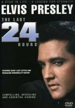 Watch Elvis: The Last 24 Hours Vodlocker