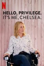Watch Hello, Privilege. It\'s Me, Chelsea Vodlocker