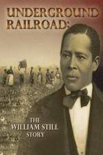 Watch Underground Railroad The William Still Story Vodlocker