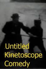 Watch Untitled Kinetoscope Comedy Vodlocker