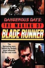 Watch Dangerous Days Making Blade Runner Vodlocker