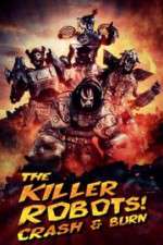 Watch The Killer Robots! Crash and Burn Vodlocker