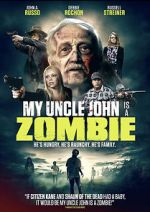 Watch My Uncle John Is a Zombie! Vodlocker