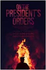 Watch On The President\'s Orders Vodlocker