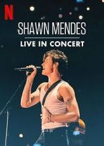 Watch Shawn Mendes: Live in Concert Vodlocker