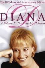Watch Diana: A Tribute to the People's Princess Vodlocker
