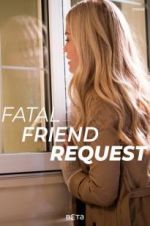 Watch Fatal Friend Request Online Vodlocker