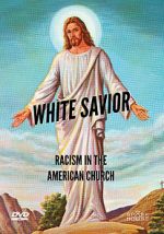 Watch White Savior: Racism in the American Church Vodlocker