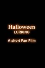 Watch Halloween Lurking Vodlocker