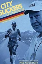 Watch City Slickers Can\'t Stay with Me: The Coach Bob Larsen Story Vodlocker