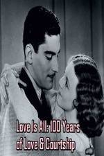 Watch Love Is All: 100 Years of Love & Courtship Vodlocker