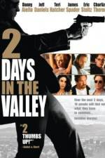 Watch 2 Days in the Valley Vodlocker