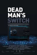 Watch Dead Man\'s Switch: A Crypto Mystery Vodlocker