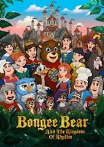 Watch Bongee Bear and the Kingdom of Rhythm Vodlocker