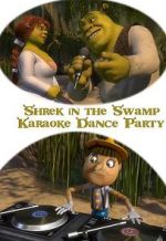 Watch Shrek in the Swamp Karaoke Dance Party Vodlocker