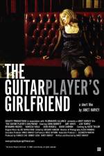 Watch The Guitar Player's Girlfriend Vodlocker