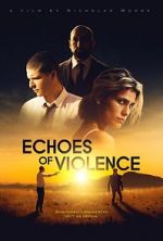 Watch Echoes of Violence Vodlocker