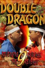 Watch Double Dragon 9: Revenging Revenge the Revenge Vodlocker