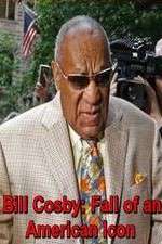 Watch Bill Cosby: Fall of an American Icon Vodlocker