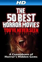 Watch The 50 Best Horror Movies You\'ve Never Seen Vodlocker