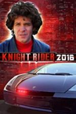 Watch Knight Rider 2016 Vodlocker
